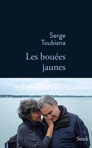 Serge Toubiana - Les bouées jaunes.
