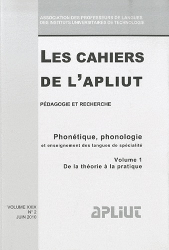 Mireille Hardy - Les Cahiers de l'APLIUT Volume 29 N° 2, Juin : Phonétique, phonologie et enseignement des langues de spécialité - Volume 1, De la théorie à la pratique.