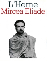  Les cahiers de l'Herne - Mircea Eliade.