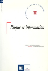  IHESI - Les Cahiers de la Sécurité Intérieure N° 34, Quatrième tri : Risque et information.