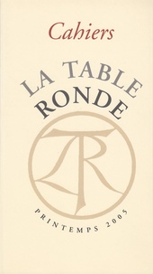 Denis Tillinac et Alain Bauer - Les Cahiers de la Table Ronde Printemps 2005 : .
