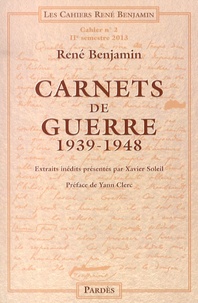 René Benjamin - Les Cahiers René Benjamin N° 2 : Carnets de guerre (1939-1948).