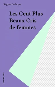 LES CENT PLUS BEAUX CRIS DE FEMMES