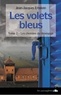 Jean-Jacques Erbstein - Les volets bleus 2 : Les chemins du désespoir - Les chemins du désespoir.