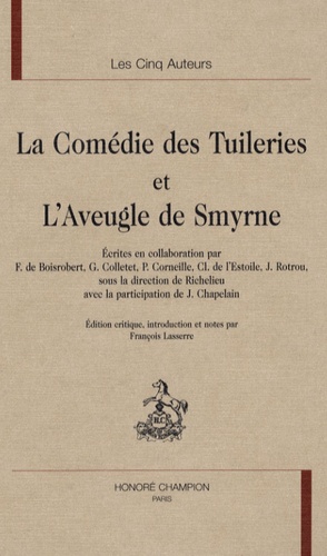 Les cinq auteurs - La Comédie des Tuileries et L'Aveugle de Smyrne.