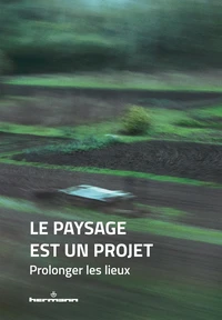 Le paysage est un projet
