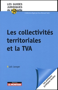 Loïc Levoyer - Les collectivités territoriales et la TVA.