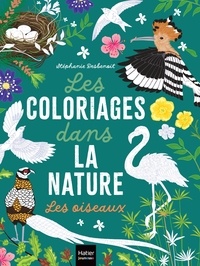 Téléchargement gratuit des fichiers ebook pdf Les coloriages dans la nature - Les oiseaux