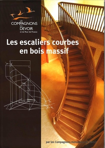  Les Compagnons du Devoir - Les escaliers courbes en bois massif.