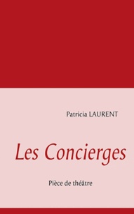 Patricia Laurent - Les concierges.