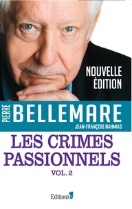 Pierre Bellemare et Jean-François Nahmias - Les crimes passionnels - Volume 2.