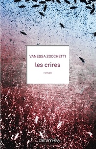 Vanessa Zocchetti - Les crires.