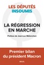  Les députés insoumis - La régression en marche - Premier bilan du président Macron.