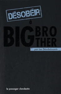 Désobéir à Big Brother