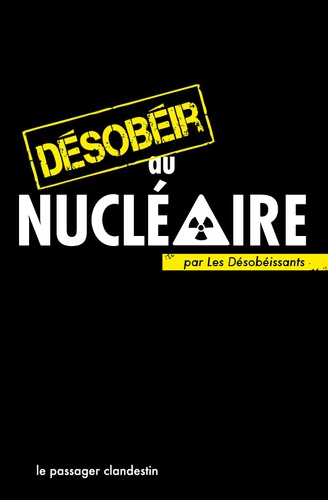 Désobéir au nucléaire 2e édition