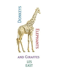 Donkeys, Elephants and Giraffes