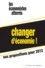 Changer d'économie !. Nos propositions pour 2012 - Occasion