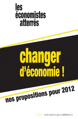 Changer d'économie !. Nos propositions pour 2012