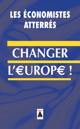 Changer l'Europe ! - Occasion