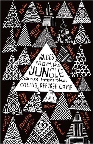 Les voix de la "Jungle". Histoires de réfugiés au camp de Calais