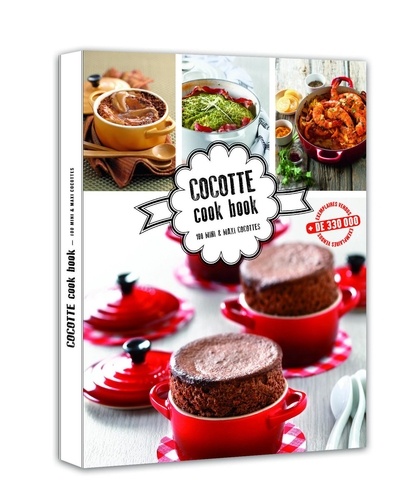 Cocotte cook book. 100 mini & maxi cocottes