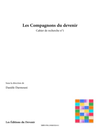 Les Editions Du Devenir et Danièle Darmouni - Les Compagnons du Devenir - 16 coachs témoignent.