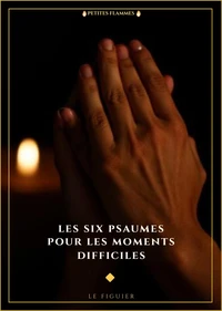 Les six psaumes pour les moments difficiles