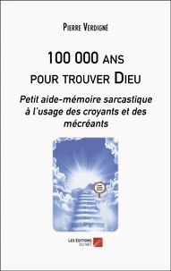 100 000 ans pour trouver Dieu