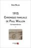 Didier Wallon - 1915 Chronique familiale de Paul Wallon - Correspondances **.