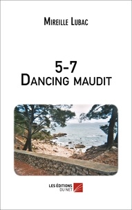 Mireille Lubac - 5-7 Dancing maudit.
