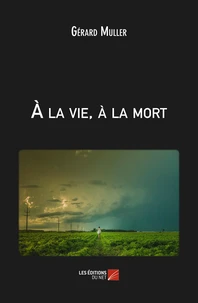 À la vie, à la mort