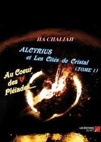 Ha Chaliah - Alcyrius et les Cités de Cristal - Tome 1.