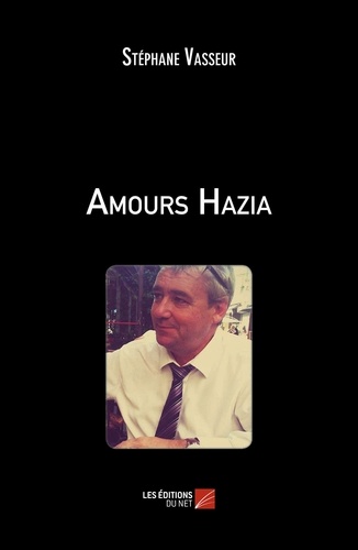 Stéphane Vasseur - Amours Hazia.