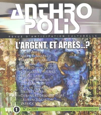 L'argent, et après...?