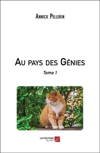 Annick Pellerin - Au pays des Génies Tome 1 : .