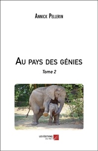 Annick Pellerin - Au pays des Génies Tome 2 : .