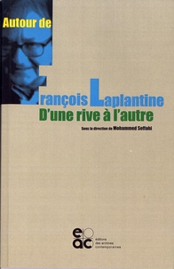 Mohammed Seffahi - Autour de François Laplantine - D'une rive à l'autre.
