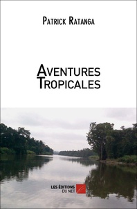 Patrick Ratanga - Aventures tropicales.
