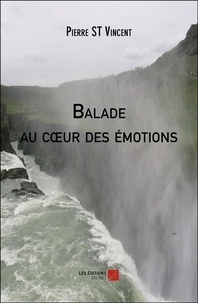 Vincent pierre St - Balade au cœur des émotions.