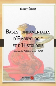Youssef Salama - Bases fondamentales d'Embryologie et d'Histologie (Nouvelle Édition avec QCM).