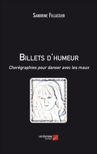 Sandrine Fillassier - Billets d'humeur - Chorégraphies pour danser avec les maux.