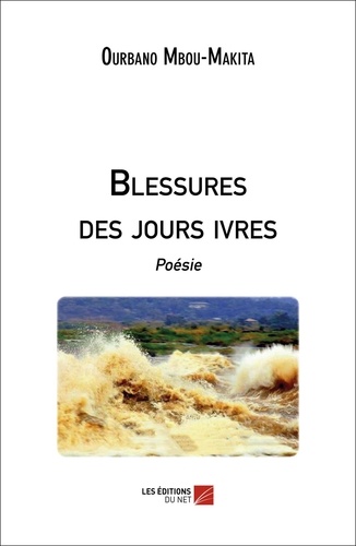 Ourbano Mbou-makita - Blessures des jours ivres.
