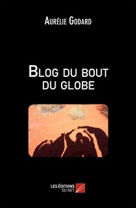Aurélie Godard - Blog du bout du globe.