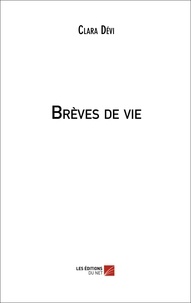 Clara Dévi - Brèves de vie - Carnets.