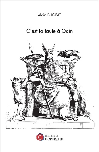 Alain Bugeat - C'est la faute à Odin.
