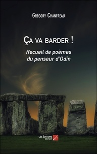 Grégory Chanfreau - Ca va barder ! - Recueil de poèmes du penseur d'Odin.