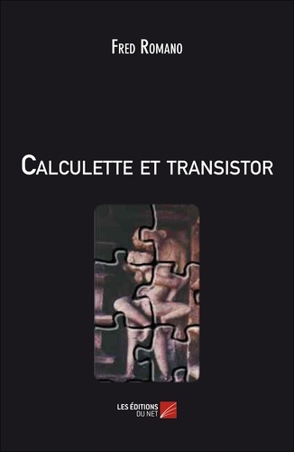 Fred Romano - Calculette et transistor.