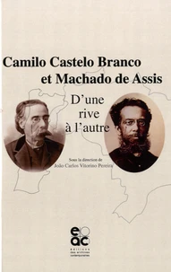 Camilo Castelo Branco et Machado de Assis, d'une rive à l'autre