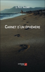  Le poète insoumis - Carnet d'un éphémère.