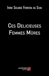 Da silva ivone solange Ferreira - Ces Delicieuses Femmes Mûres.